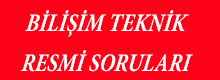Bilişim Teknik Resmi Test Soruları